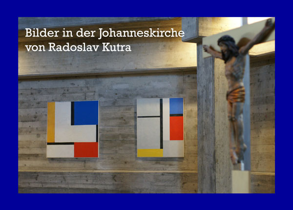 R. Kutra: Ausstellung Johanneskirche, Wrzenbach - Luzern